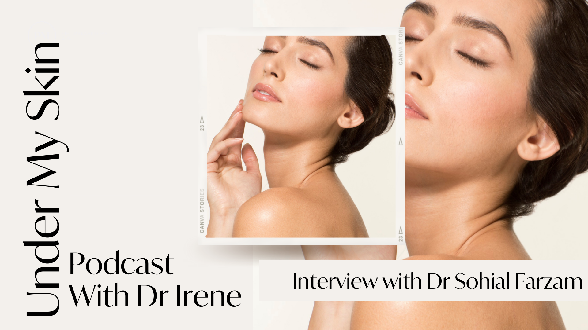 Under My Skin Podcast: Interview with Dr Sohial Farzam, Chinese Medicine