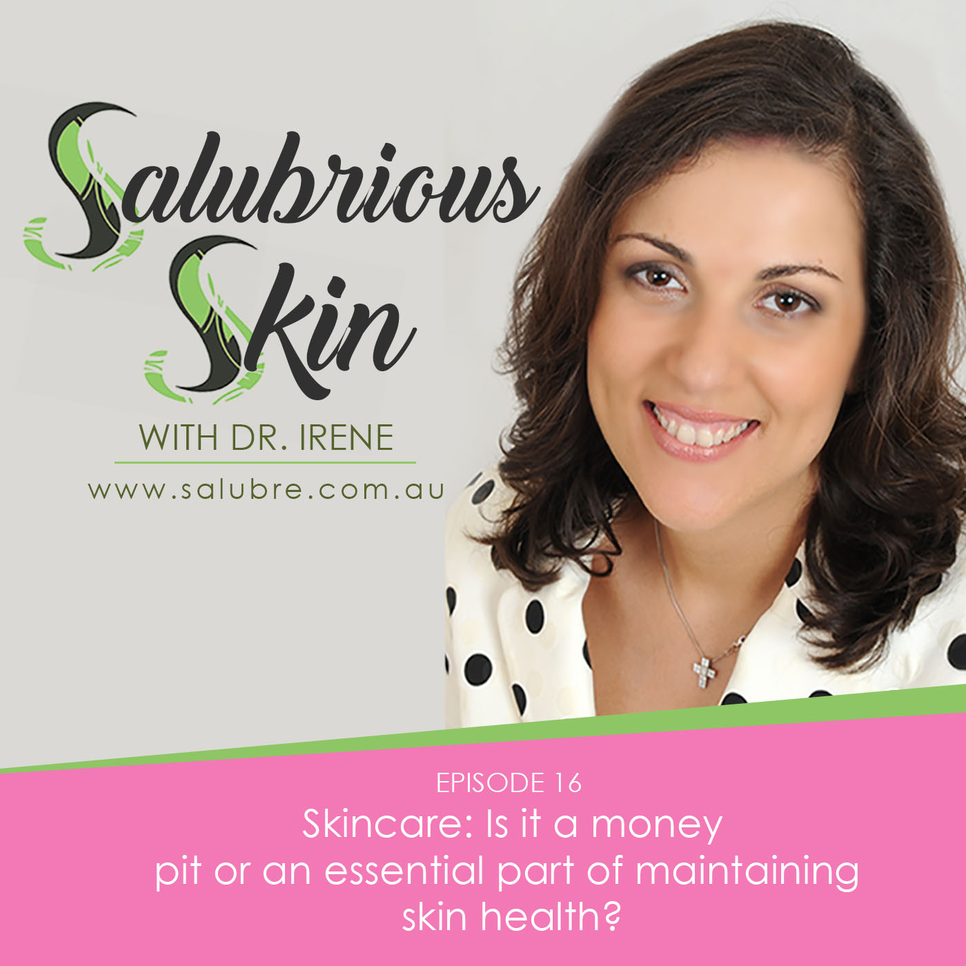 Episode 16: Skincare: Is it a money pit or an essential part of maintaining skin health?