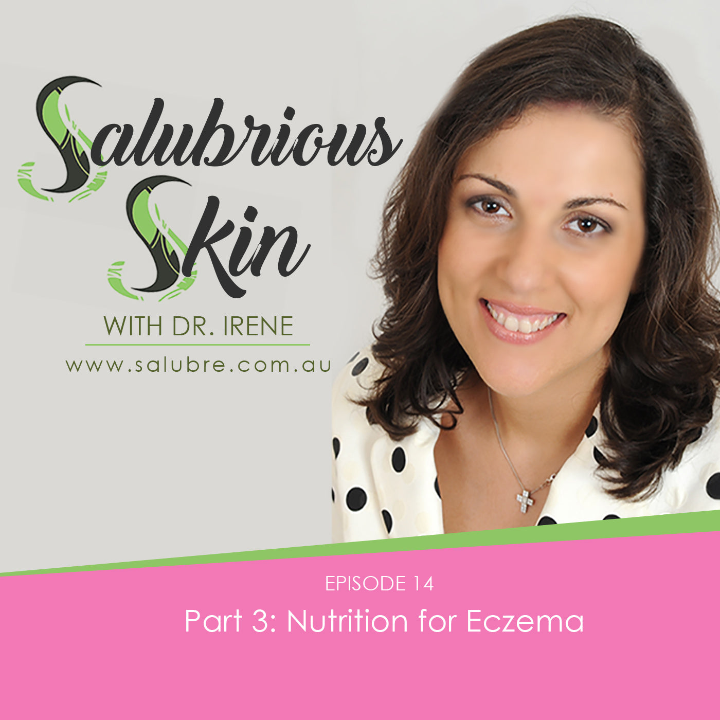 Episode 14: Part 3: Nutrition for Eczema